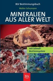 book cover of Mineralien aus aller Welt: Mit Schnellbestimm-System by Walter Schumann