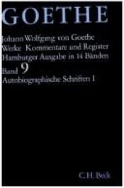 book cover of Goethe Werke Hamburger Ausgabe, Bd.9: Autobiographische Schriften by ヨハン・ヴォルフガング・フォン・ゲーテ