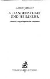 book cover of Gefangenschaft und Heimkehr by Albrecht Lehmann