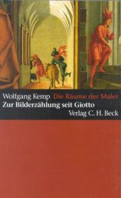 book cover of Die Räume der Maler: Zur Bilderzählung seit Giotto by Wolfgang Kemp