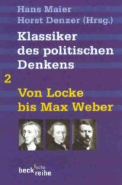 book cover of Klassiker des politischen Denkens 02I: Von John Locke bis Max Weber by Hans Maier