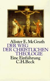 book cover of Der Weg der christlichen Theologie by Alister McGrath