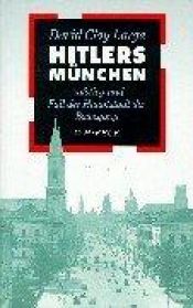 book cover of Hitlers München. Aufstieg und Fall der Hauptstadt der Bewegung. by David Clay Large