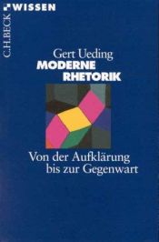 book cover of Moderne Rhetorik: Von der Aufklärung bis zur Gegenwart by Gert Ueding