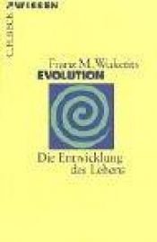 book cover of Evolution : Die Entwicklung des Lebens by Franz M. Wuketits