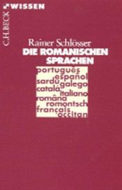 book cover of Die Romanischen Sprachen by Rainer Schlösser