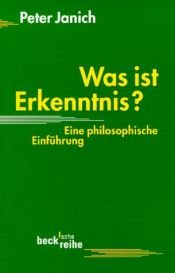 book cover of Was ist Erkenntnis? Eine philosophische Einführung by Peter Janich