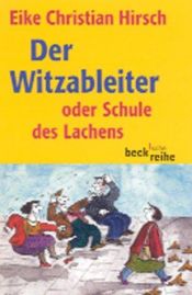 book cover of Der Witzableiter : oder Schule des Lachens by Eike Christian Hirsch