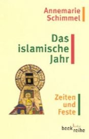 book cover of Das islamische Jahr : Zeiten und Feste by אנמארי שימל