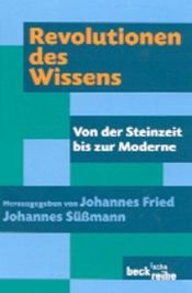 book cover of Revolutionen des Wissens by Johannes Fried