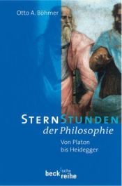 book cover of Sternstunden der Philosophie by Otto A. Böhmer