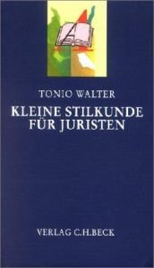 book cover of Kleine Stilkunde für Juristen by Tonio Walter