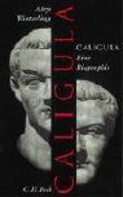 book cover of Caligula. Eine Biographie by Aloys Winterling