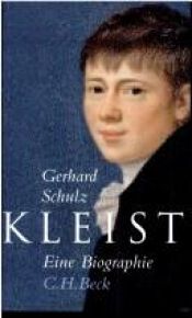 book cover of Kleist : eine Biographie by Gerhard Schulz