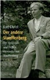 book cover of Der andere Stauffenberg. Der Historiker und Dichter Alexander von Stauffenberg by Karl Christ