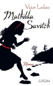 book cover of Mathilda Savitch by Victor Lodato