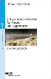 book cover of Entspannungstechniken für Kinder und Jugendliche : ein Praxisbuch by Ulrike Petermann
