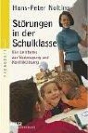 book cover of Störungen in der Schulklasse : ein Leitfaden zur Vorbeugung und Konfliktlösung by Hans-Peter Nolting