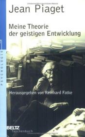 book cover of Meine Theorien der geistigen Entwicklung by Jean Piaget