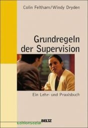 book cover of Grundregeln der Supervision by Colin Feltham|Windy Dryden