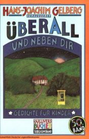 book cover of Überall und neben dir. Gedichte für Kinder by Hans-Joachim Gelberg