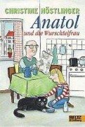 book cover of Anatol und die Wurschtelfrau by Christine Nöstlinger