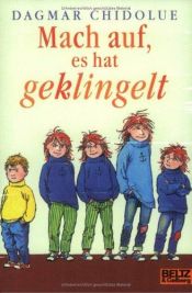 book cover of Mach auf, es hat geklingelt by Dagmar Chidolue