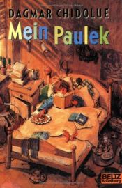 book cover of Mein Paulek. Roman für Kinder by Dagmar Chidolue