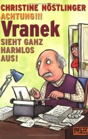 book cover of Achtung, Vranek sieht ganz harmlos aus : ein Buch by Christine Nöstlinger
