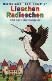 book cover of Lieschen Radieschen und der Lämmergeier by Martin Auer