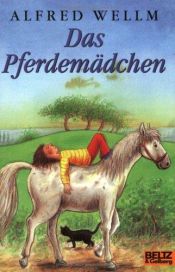 book cover of Das Pferdemädchen by Alfred Wellm