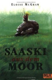 book cover of Saaski aus dem Moor by Eloise Jarvis McGraw