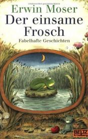 book cover of Der einsame Frosch by Erwin Moser