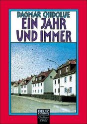 book cover of Ein Jahr und immer. ( Ab 14 J.). by Dagmar Chidolue