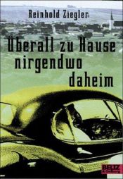 book cover of Überall zu Hause, nirgendwo daheim by Reinhold Ziegler