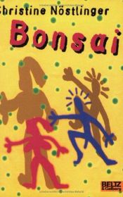 book cover of Bonsai by Christine Nöstlinger