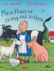 book cover of Mein Haus ist zu eng und klein by Axel Scheffler|Julia Donaldson|REN Rongrong(Übersetzer)