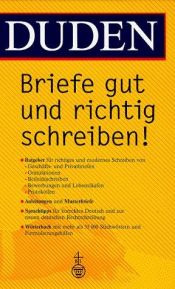 book cover of Duden. Briefe gut und richtig schreiben. Ratgeber für richtiges und modernes Schreiben by Dudenredaktion