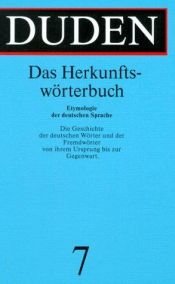 book cover of Der Duden, 12 Bde., Bd.7, Duden Etymologie Herkunftswörterbuch der deutschen Sprache, neue Rechtschreibung: 7 - Das Her by Dudenredaktion