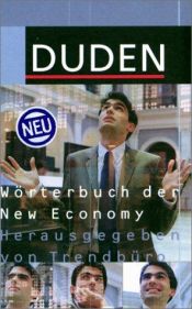 book cover of Duden. Wörterbuch der New Economy. Ca. 1 000 Begriffe und Wendungen. by Peter Wippermann