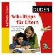 book cover of Duden Schultipps für Eltern: 4. bis 10. Klasse. Unterstützen Sie den Lernerfolg Ihres Kindes by Bernhard Schader