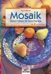 book cover of Mosaik. Deko- Ideen und Geschenke. by Ingrid Moras