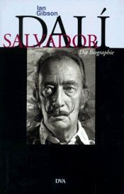 book cover of Salvador Dali. Die Biographie by I. Gibson