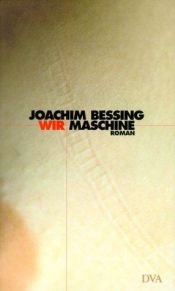 book cover of Wir Maschine by Joachim Bessing