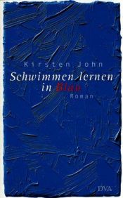 book cover of Schwimmen lernen in Blau by Kirsten John