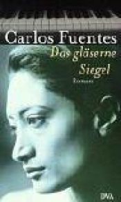 book cover of Das gläserne Siegel by Carlos Fuentes