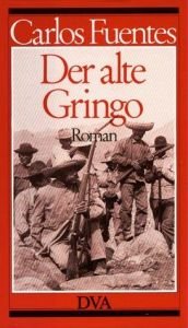 book cover of Der alte Gringo - Das Buch zum Film - bk1431 by Carlos Fuentes