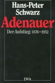 book cover of Adenauer, Der Staatsmann 1952-1967 by Hans Peter Schwarz