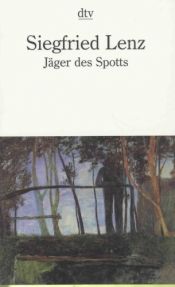 book cover of Jäger des Spotts: Geschichten aus dieser Zeit by Зигфрид Ленц