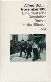book cover of November 1918. Eine deutsche Revolution: November 1918 - Eine deutsche Revolution: Erzählwerk in drei Teilen. Erster Teil: Bürger und Soldaten 1918 by אלפרד דבלין